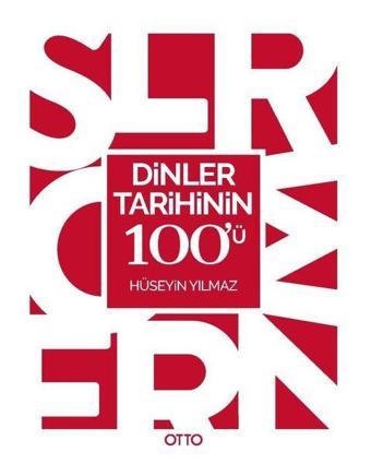 Dinler Tarihinin 100'ü - Hüseyin Yılmaz - Otto