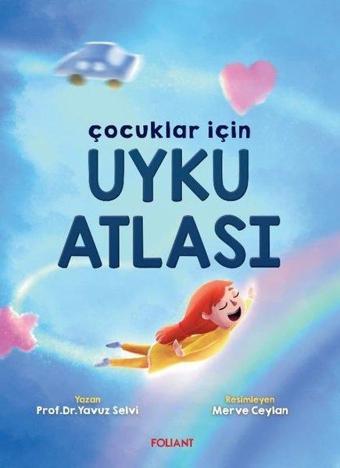 Çocuklar için Uyku Atlası - Yavuz Selvi - Foliant