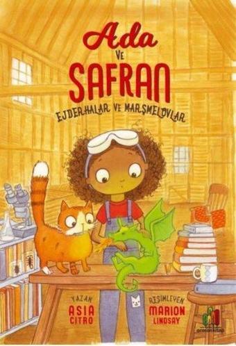 Ada ve Safran: Ejderhalar ve Marşmelovlar - Asia Citro - Orman Kitap