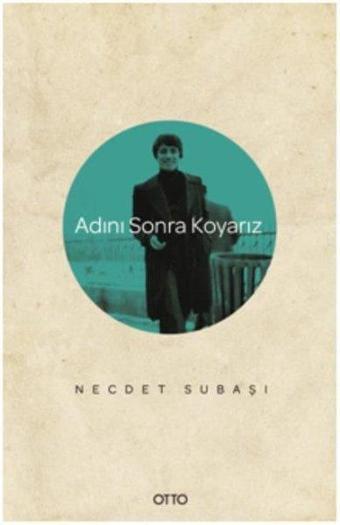 Adını Sonra Koyarız - Necdet Subaşı - Otto