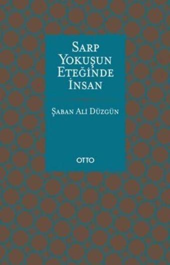 Sarp Yokuşun Eteğinde İnsan - Şaban Ali Düzgün - Otto