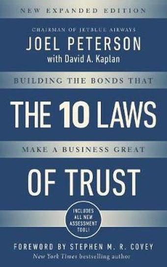 10 Laws of Trust Expanded Edition: Building the Bonds that Make a Business Great - Joel Peterson - AMACOM