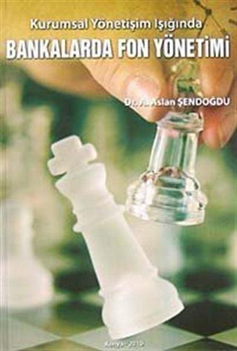 Bankalarda Fon Yönetimi - Kurumsal Yönetişim Işığında - Gençlik Kitabevi Yayınları