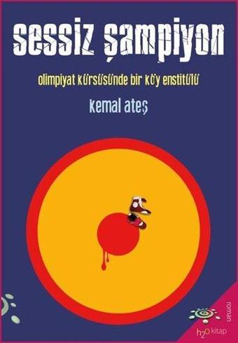 Sessiz Şampiyon - Kemal Ateş - h2o Kitap