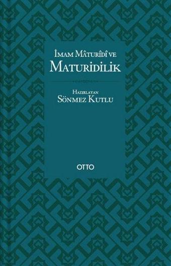 İmam Maturidi ve Maturidilik - Ahmet Dursun Karaca - Otto