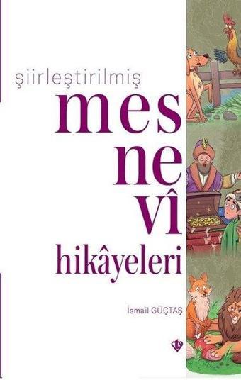 Şiirleştirilmiş Mesnevi Hikayeleri - İsmail Güçtaş - Türkiye Diyanet Vakfı Yayınları