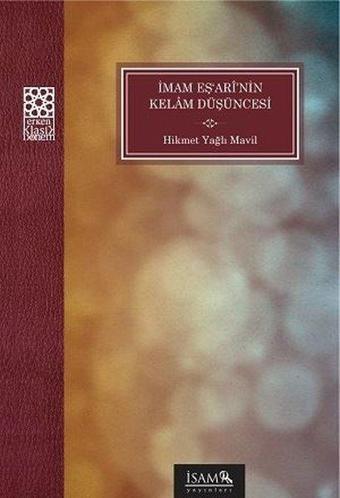 İmam Eşarinin Kelam Düşüncesi - Hikmet Yağlı Mavil - İsam Yayınları