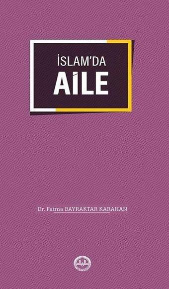 İslamda Aile - Fatma Bayraktar Karahan - Diyanet İşleri Başkanlığı