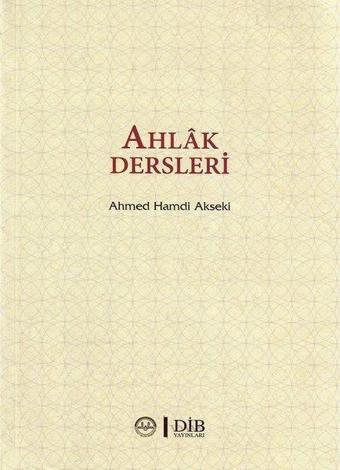 Ahlak Dersleri - Ahmet Hamdi Akseki - Diyanet İşleri Başkanlığı