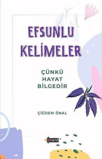 Efsunlu Kelimeler - Çiğdem Önal - Orient Yayınları