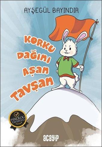 Korku Dağını Aşan Tavşan - Ayşegül Bayındır - Acayip