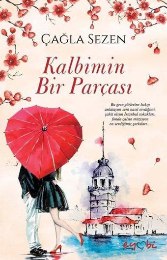 Kalbimin Bir Parçası - Çağla Sezen - Eyobi