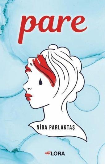 Pare - Nida Parlaktaş - Flora Yayınevi