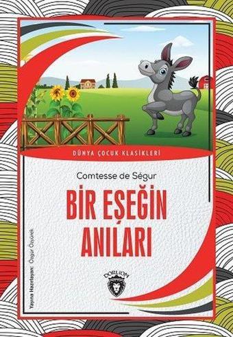 Bir Eşeğin Anıları - Dünya Çocuk Klasikleri - Comtesse de Segur - Dorlion Yayınevi