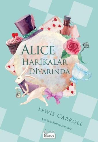 Alice Harikalar Diyarında - Bez Ciltli - Lewis Carroll - Koridor Yayıncılık