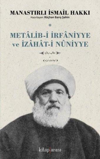 Metalib-i İrfaniyye ve İzahat-i Nuniyye - İsmail Hakkı - Kitap Arası