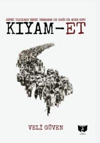 Kıyam - Et - Veli Güven - Ateş Yayınları