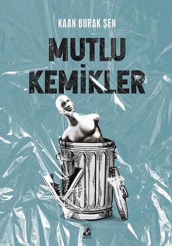 Mutlu Kemikler - Kaan Burak Şen - Küsurat