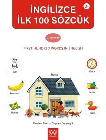 İngilizce İlk 100 Sözcük - Çıkartmalı - Heather Amery - 1001 Çiçek