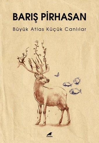 Büyük Atlas Küçük Canlılar - Barış Pirhasan - Karakarga
