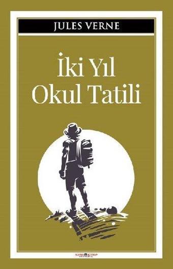 İki Yıl Okul Tatili - Jules Verne - Sıfır 6 Kitap Yayınevi