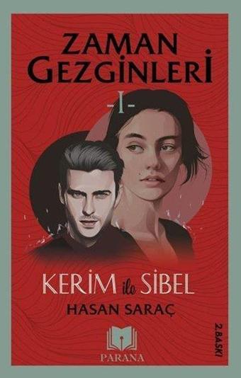 Zaman Gezginleri 1 - Kerim ile Sibel - Hasan Saraç - Parana