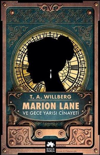 Marion Lane ve Gece Yarısı Cinayeti - T. A. Willberg - Eksik Parça Yayınları