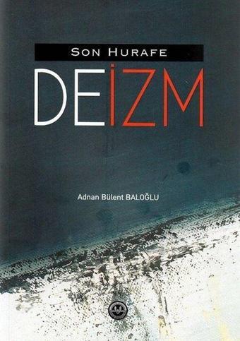 Deizm - Son Hurafe - Adnan Bülent Baloğlu - Diyanet İşleri Başkanlığı