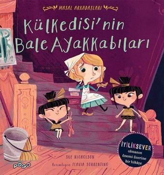 Külkedisi'nin Bale Ayakkabıları - Masal Arkadaşları - Sue Nicholson - Pogo