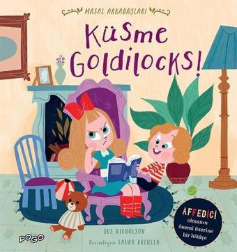 Küsme Goldilocks! - Masal Arkadaşları - Sue Nicholson - Pogo