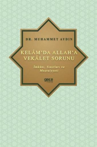 Kelamda Allaha Vekalet Sorunu - Muhammet Aydın - Gece Kitaplığı