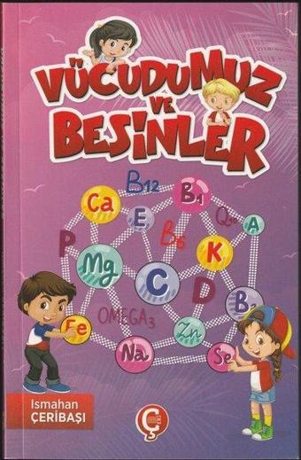 Vücudumuz ve Besinler - Ismahan Çeribaşı - Çeri Yayınları