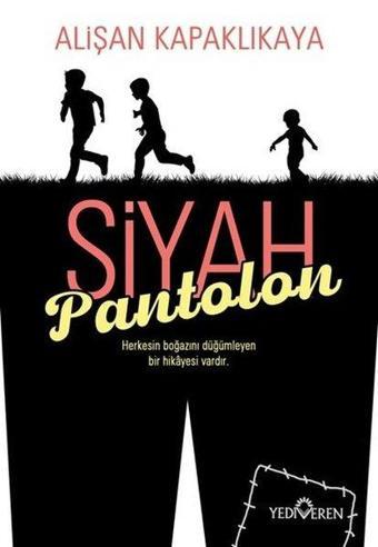 Siyah Pantolon - Alişan Kapaklıkaya - Yediveren Yayınları