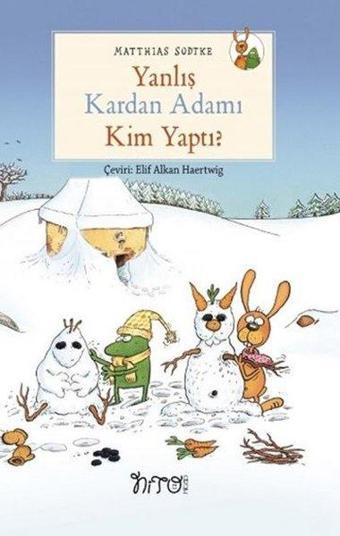 Yanlış Kardan Adamı Kim Yaptı? - Matthias Sodtke - Nito Kitap