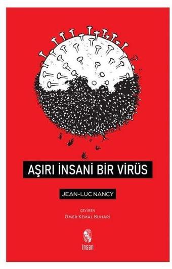 Aşırı İnsani Bir Virüs - Jean-Luc Nancy - İnsan Yayınları