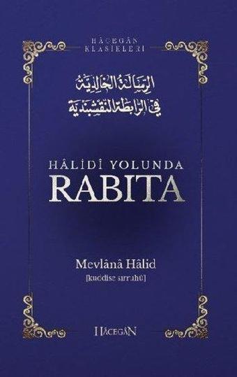 Hadidi Yolunda Rabıta - Mevlana Halid El-Bağdadi - Hacegan Yayıncılık