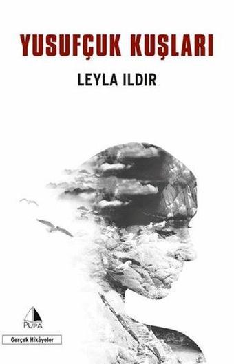 Yusufçuk Kuşları - Leyla Ildır - Pupa Yayınları