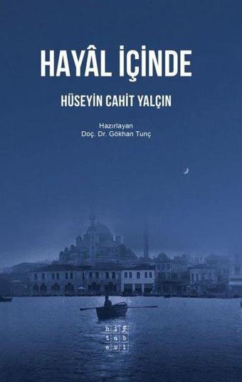 Hayal İçinde - Hüseyin Cahit Yalçın - Hitabevi