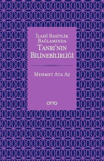 İlahi Basitlik Bağlamında Tanrının Bilinebilirliği - Mehmet Ata Az - Otto