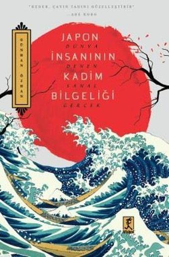 Japon İnsanının Kadim Bilgeliği - Günhan Özhan - Hitabevi