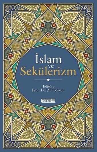 İslam ve Sekülerizm - Ali Coşkun - Dönem