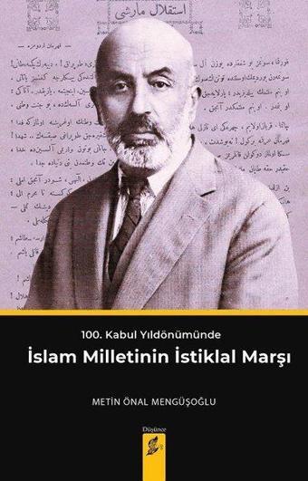 100. Kabul Yıldönümünde İslam Milletinin İstiklal Marşı - Metin Önal Mengüşoğlu - Okur Kitaplığı