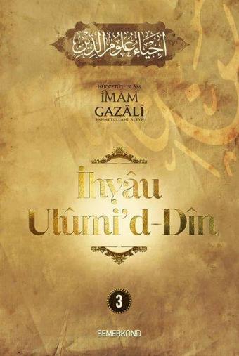 İhyaü Ulumi'd-Din 3 - İmam Gazali - Semerkand Yayınları