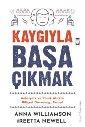 Kaygıyla Başa Çıkmak - Reetta Newell - Timaş Yayınları