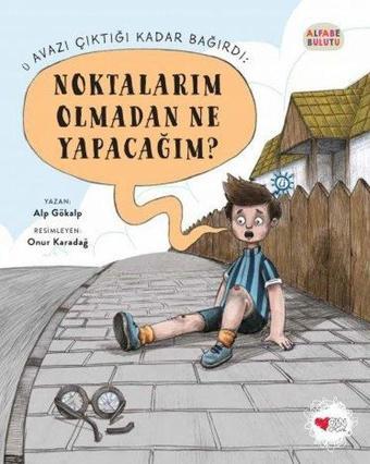 Noktalarım Olmadan Ne Yapacağım? - Alfabe Bulutu 2 - Alp Gökalp - Can Çocuk Yayınları