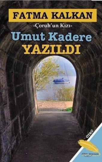 Umut Kadere Yazıldı - Fatma Kalkan - Simer Yayınevi