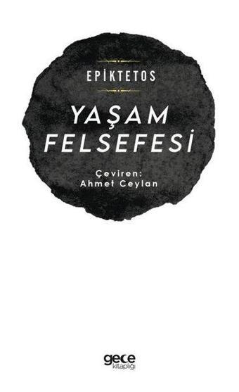 Yaşam Felsefesi - Epiktetos  - Gece Kitaplığı