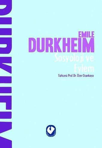 Sosyoloji ve Eylem - Emile Durkheim - Cem Yayınevi