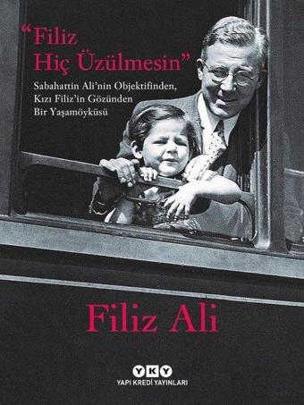 Filiz Hiç Üzülmesin - Filiz Ali - Yapı Kredi Yayınları