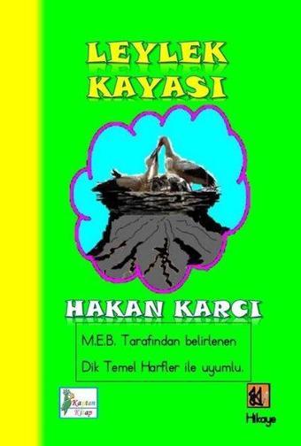 Leylek Kayası - Hakan Karcı - Kaptan Kitap